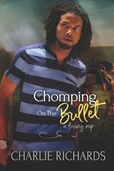 Chomping on the Bullet - Charlie Richards - 9781487432287