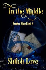In the Middle - Shiloh Love - 9781487440541
