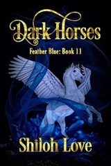 Dark Horses - Shiloh Love - 9781487440602