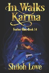In Walks Karma - Shiloh Love - 9781487440671