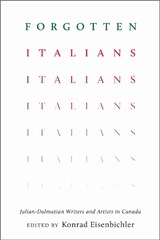 Forgotten Italians - Konrad Eisenbichler - 9781487504021
