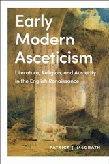 Early Modern Asceticism - Patrick J. McGrath - 9781487505325