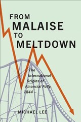 From Malaise to Meltdown - Michael Lee - 9781487506896
