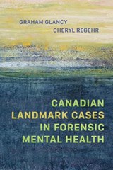 Canadian Landmark Cases in Forensic Mental Health - Graham Glancy ; Cheryl Regehr - 9781487507350