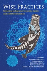 Wise Practices - Robert Hamilton ; John Borrows ; Brent Mainprize ; Ryan Beaton ; Joshua Ben David Nichols - 9781487508074