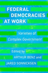 Federal Democracies at Work - Arthur Benz ; Jared Sonnicksen - 9781487509002