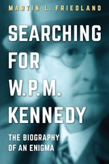 Searching for W.P.M. Kennedy - Martin L. Friedland - 9781487525255