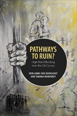 Pathways to Ruin? - Erin Gibbs Van Brunschot ; Tamara Humphrey - 9781487527129