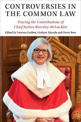 Controversies in the Common Law - Vanessa Gruben ; Graham Mayeda ; Owen Rees - 9781487540722