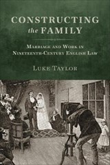 Constructing the Family - Luke Taylor - 9781487546526