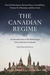 The Canadian Regime - Patrick Malcolmson ; Richard Myers ; Gerald Baier ; Thomas M.J. Bateman - 9781487556167