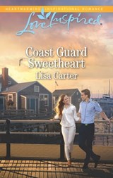 Coast Guard Sweetheart - Lisa Carter - 9781488007248