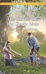The Soldier and the Single Mom - Lee Tobin McClain - 9781488018206