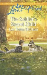 The Soldier's Secret Child - Lee Tobin McClain - 9781488018596