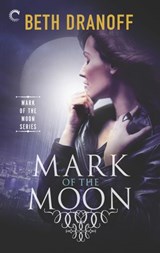 Mark of the Moon - Beth Dranoff - 9781488020162