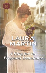 A Ring for the Pregnant Debutante - Laura Martin - 9781488021596