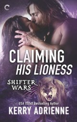Claiming His Lioness - Kerry Adrienne - 9781488028236