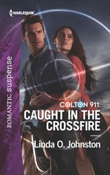 Colton 911: Caught in the Crossfire - Linda O. Johnston - 9781488041525