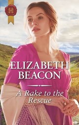 A Rake to the Rescue - Elizabeth Beacon - 9781488047046