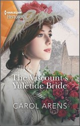 The Viscount's Yuletide Bride - Carol Arens - 9781488066054