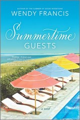 Summertime Guests - Wendy Francis - 9781488078071