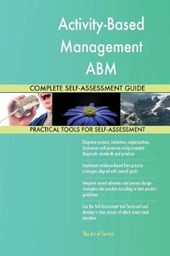 Activity-Based Management ABM Complete Self-Assessment Guide