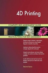 4D Printing Complete Self-Assessment Guide