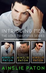 Intriguing Men: The Love Triumphs Series/Insecure/Inconsolable/Incapable - Ainslie Paton - 9781489221032