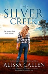 The Silver Creek (A Woodlea Novel, #6) - Alissa Callen - 9781489269744