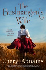 The Bushranger's Wife - Cheryl Adnams - 9781489291134