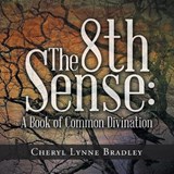The 8Th Sense - BRADLEY,  Cheryl Lynne - 9781489734723