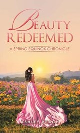 Beauty Redeemed - BEACH,  Ashley - 9781489740366