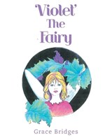 'Violet' The Fairy - Grace Bridges - 9781489753182