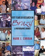 Fifty Years of Research on Brazil - Mark J Curran - 9781490708379