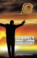 Journey of an Immigrant - BAIJOO,  Saisnath - 9781490734231