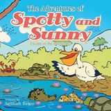 The Adventures of Spotty and Sunny - Saisnath Baijoo - 9781490740546