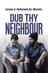 Dub Thy Neighbour - Cormac G McDermott Ba Meconsc - 9781490769684