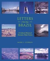 Letters from Brazil - CURRAN,  Mark J. - 9781490785509