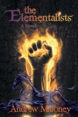 The Elementalists - MALONEY,  Andrew - 9781490808444
