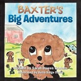 Baxter's Big Adventures - Sarah Dawes Graham - 9781490852058