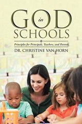 God in Schools - Dr Christine Van Horn - 9781490871486