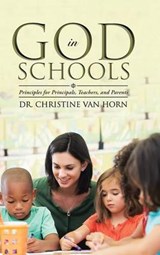 God in Schools - HORN,  Dr Christine Van - 9781490871493