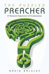 The Puzzled Preacher - David Balsley - 9781490896106