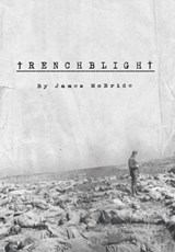 Trenchblight - James McBride - 9781491716281