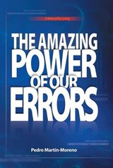 The Amazing Power of Our Errors - Pedro Martin-Moreno - 9781491716489