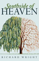 Southside of Heaven - Richard Wright - 9781491764039