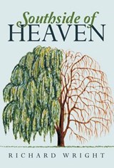 Southside of Heaven - WRIGHT,  Richard - 9781491764046