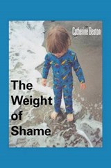 The Weight of Shame - Catherine Beaton - 9781491812655