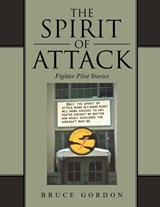 The Spirit of Attack - Bruce Gordon - 9781491846032