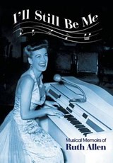 I'll Still Be Me - Ruth Allen - 9781491851937